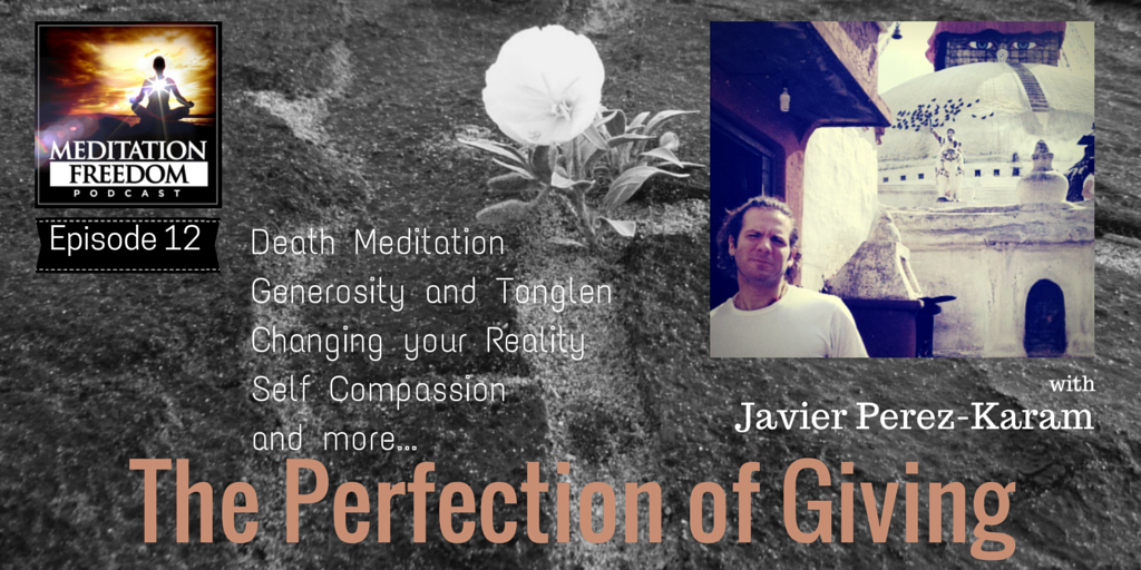 Javier Perez Karam Meditation and Perfection of Giving Interview